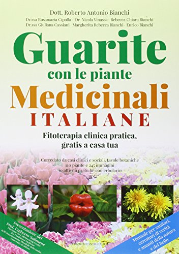 Soignez-vous avec les plantes médicinales italiennes.Phytothérapie clinique pratique, gratuite à domicile